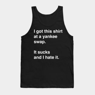 Funny, sarcastic Yankee Swap gift idea Tank Top